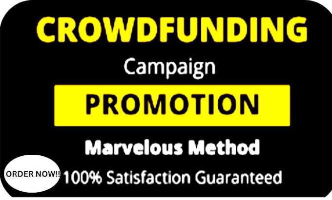 Gig Preview - Create crowdfunding campaign promotion, kickstarter, go fund me, indiegogo