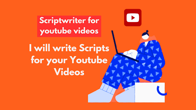 Gig Preview - Write scripts for youtube videos