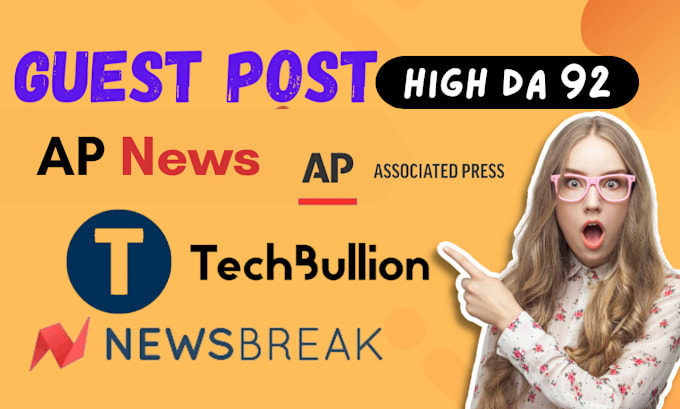 Bestseller - do high da 92 guest post on apnews newsbreak and techbullion