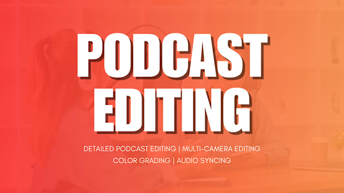 Gig Preview - Do video podcast editing and zoom podcast professionally