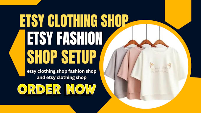 Bestseller - setup a professional etsy clothing shop fashion shop and etsy clothing shop