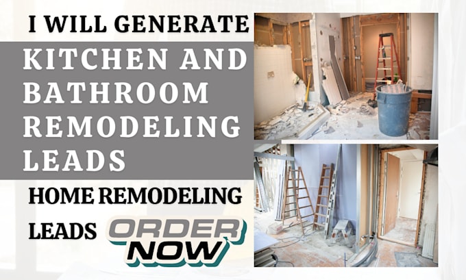 Gig Preview - Provide kitchen and bathroom remodeling leads home remodeling leads