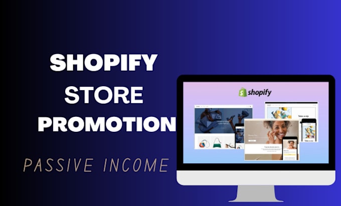 Gig Preview - Do store promotion passive income shopify seo google ads analytics facebook pixe