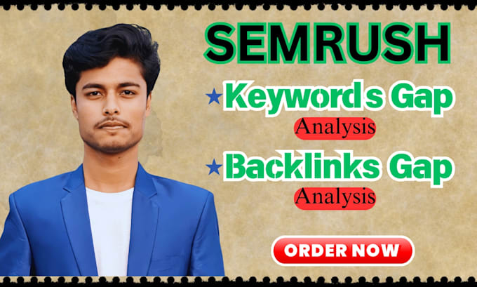 Gig Preview - Do SEO keyword gap and backlink gap analysis focusing on your competitors