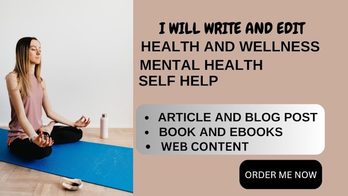 Gig Preview - Write, edit mental health, wellness and self help book, ebook, article