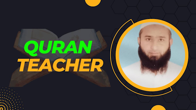 Gig Preview - Be your online quran teacher with tajweed