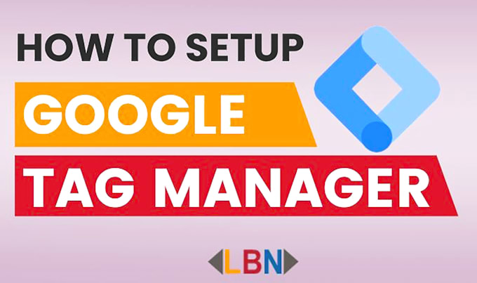 Gig Preview - Setup complete google tag manager tracking for your website