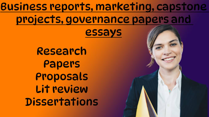 Gig Preview - Do business reports, marketing, capstone projects, governance papers and essays