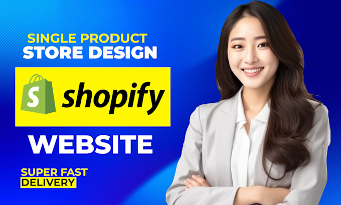 Gig Preview - Create one product shopify store, dropshipping store or ecommerce website