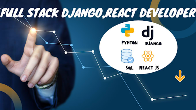 Gig Preview - Do full stack development using django,python and react js