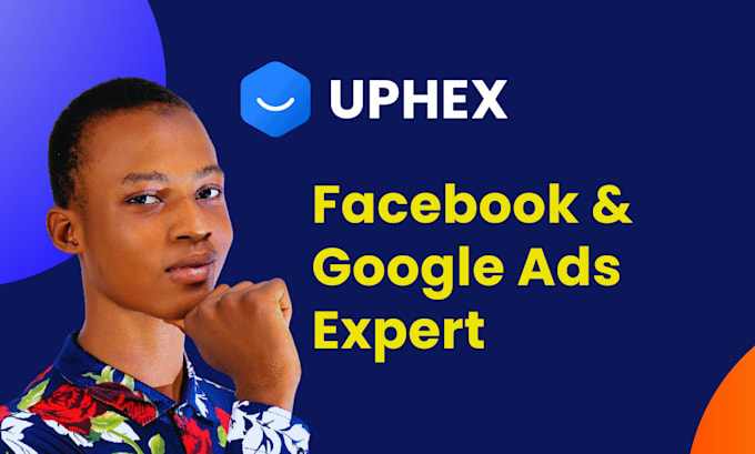 Gig Preview - Create your uphex facebook ads, uphex google ads uphex campaign and connect ghl