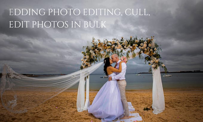 Gig Preview - Do wedding photo editing, cull, edit photos in bulk