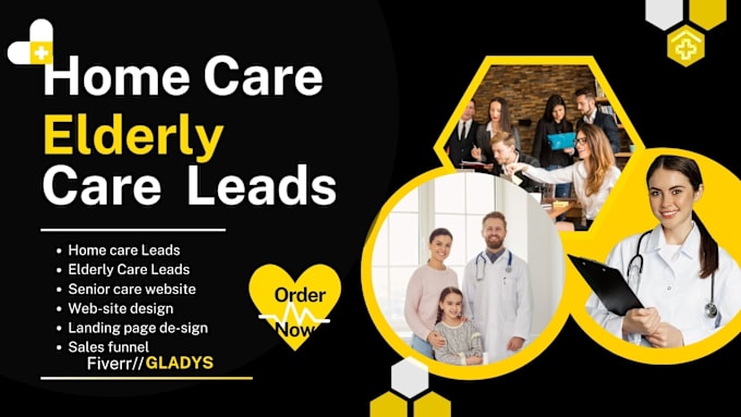 Gig Preview - Generate home care leads elderly care leads  senior care leads