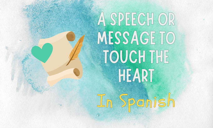 Gig Preview - Write a speech in spanish to delight that person or audience