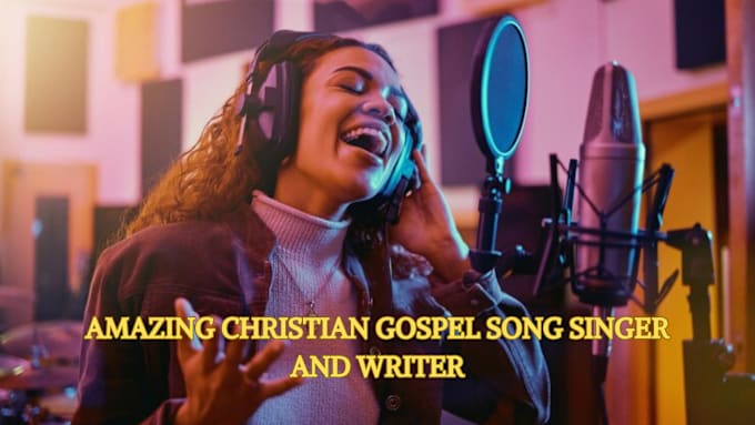 Gig Preview - Write and sing inspiration christian gospel song as a female singer