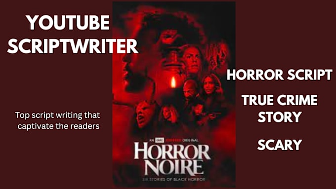 Gig Preview - Write true crime script, scary story, horror script, crime story youtube video