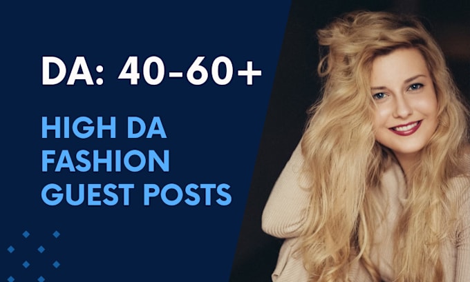 Gig Preview - Do high da fashion guest post with do follow backlink