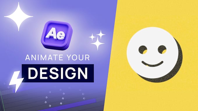 Gig Preview - Animate your design on after effects