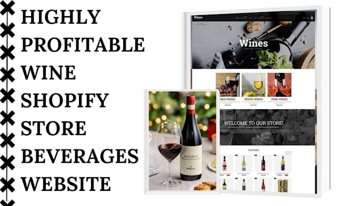 Bestseller - design a profitable wine shopify beverage shopify store wine shopify website