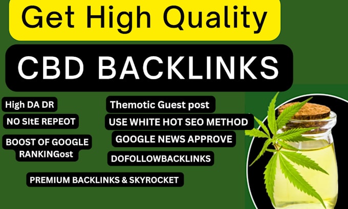 Gig Preview - Build cbd backlinks links on cbd vape cannabis marijuana sites and da pa