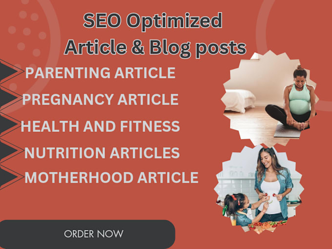 Bestseller - write SEO articles on pregnancy,parenting, motherhood,nutrition for blogs