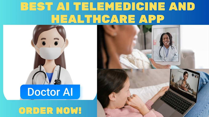 Gig Preview - Develop ai telemedicine app, ai clinic app, doctor app, patient app