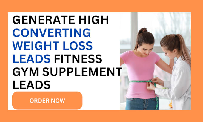 Gig Preview - Generate high converting weight loss leads fitness gym supplement leads