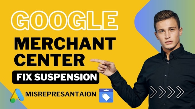 Gig Preview - Fix google merchant center suspension, misrepresentation, and claim website