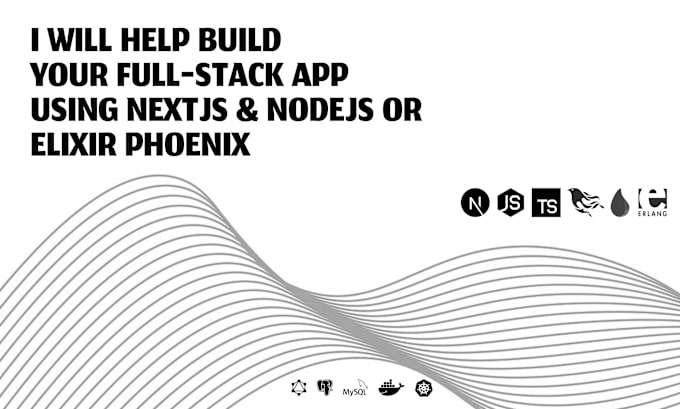 Gig Preview - Build your fullstack app using nextjs and nodejs or elixir phoenix