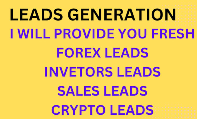 Gig Preview - Provide fresh forex leads, forex inventors leads, forex leads