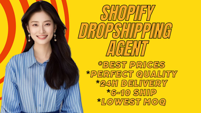 Gig Preview - Be your shopify dropshipping agent sourcing product in china