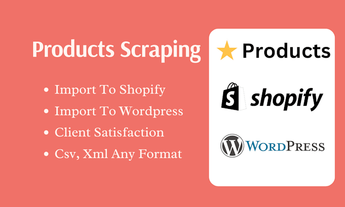 Gig Preview - Scrape products and import data in shopify or woocommerce