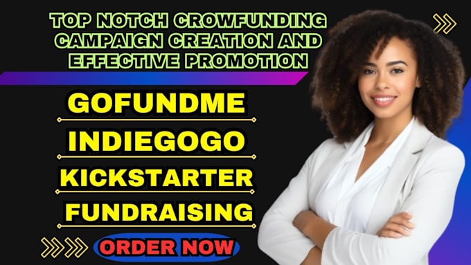 Gig Preview - Do crowdfunding campaign creation and promotion on indiegogo kickstarter gofundm