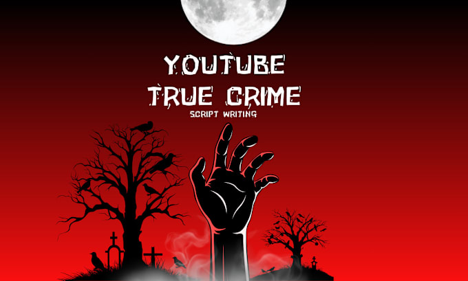 Gig Preview - Write a compelling and emotive true crime script for your youtube channel