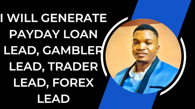 Gig Preview - Do payday loan lead, gambler lead, trader lead, forex lead