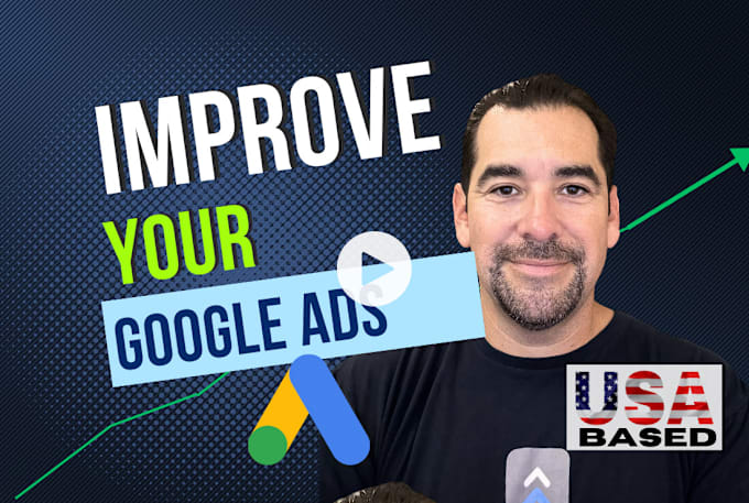 Gig Preview - Improve and optimize your google ads