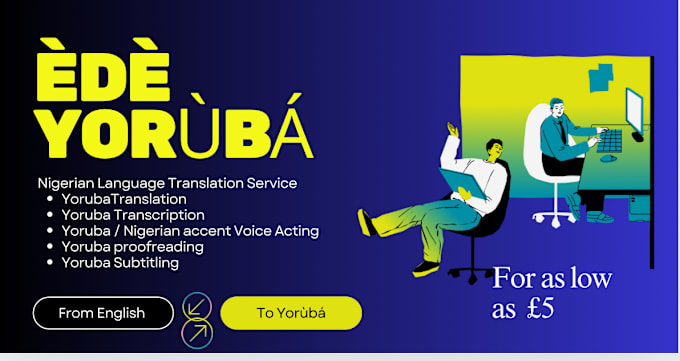 Bestseller - flawlessly translate from english to yoruba and vice versa