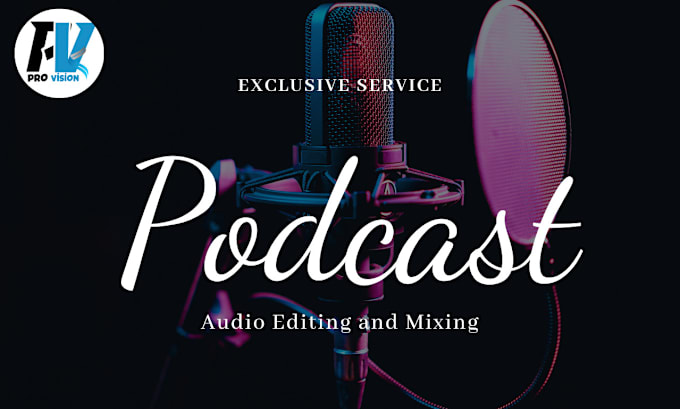 Gig Preview - Edit and produce your podcast audio and videos