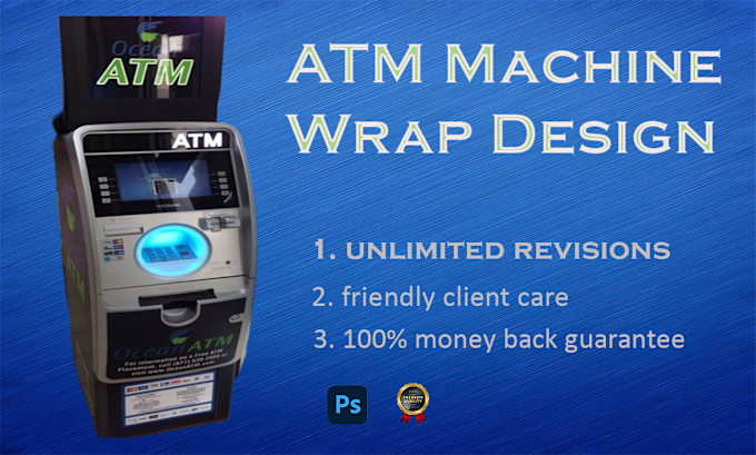 Gig Preview - Design atm machine and vending machine wrap design for you