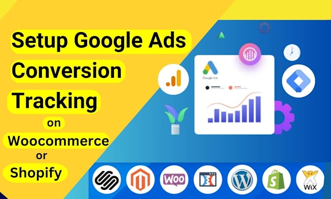 Gig Preview - Properly setup google ads conversion tracking on shopify and woocommerce