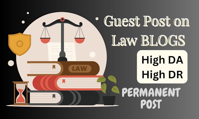 Gig Preview - Do high quality law guest post on high authority law blog