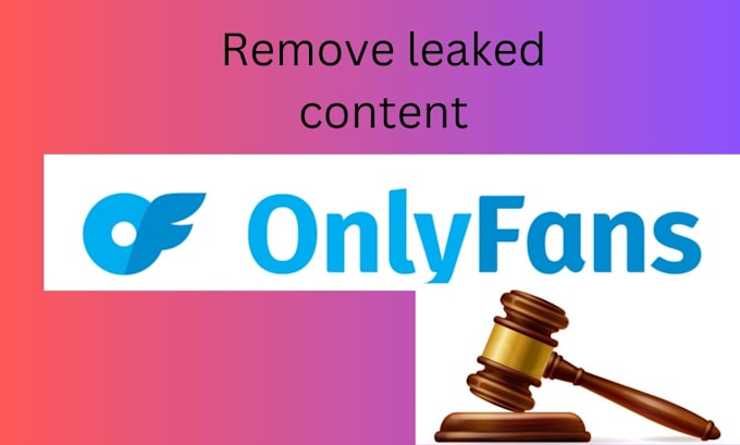 Gig Preview - Remove your leaked onlyfans content under dmca