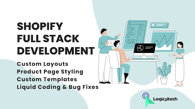 Gig Preview - Do full stack develop, fix and customize your shopify store