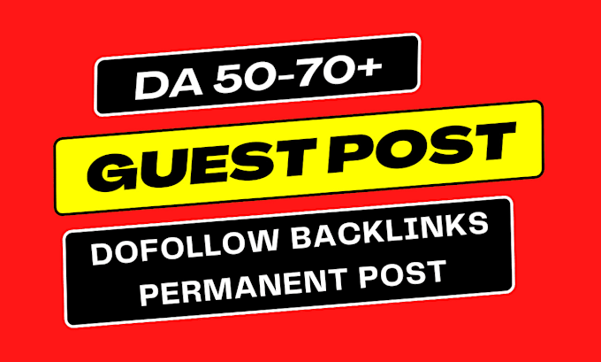 Gig Preview - Publish dofollow guest post articles with backlinks on high da 50 or above sites