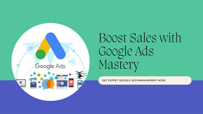 Gig Preview - Boost your sales by 30x expert google ads management