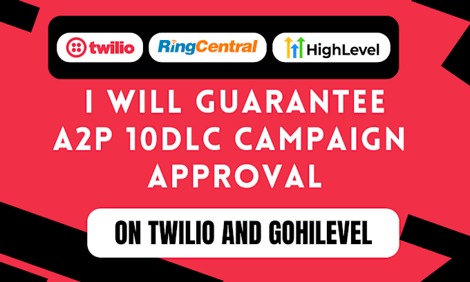 Gig Preview - Guarantee your a2p campaign approval on twilio, gohighlevel subaccounts