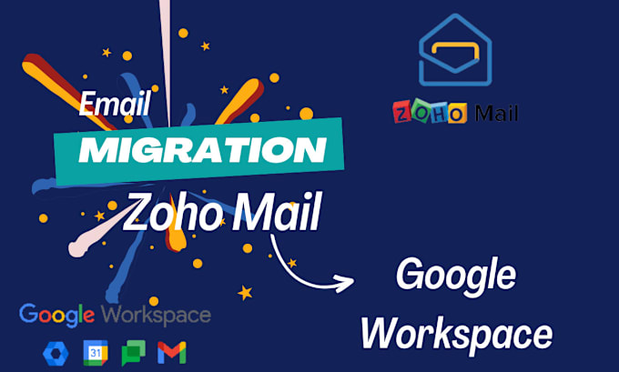 Gig Preview - Do email migration google workspace to zoho mail or zoho to gmail