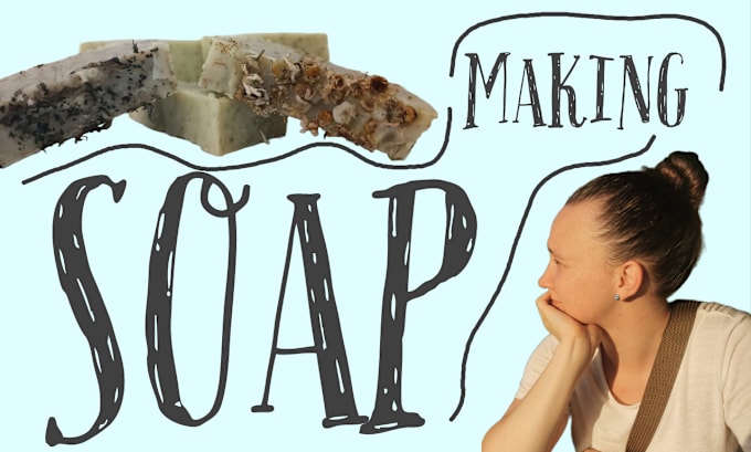 Gig Preview - Teach you how to easily make soap at home