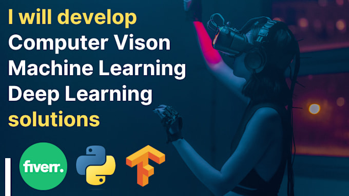 Gig Preview - Develop advanced computer vision solutions