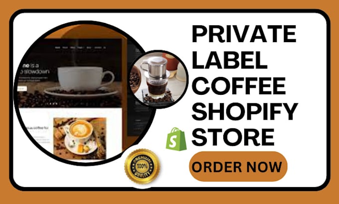 Gig Preview - Design coffee shopify store private label branded coffee website beverage store